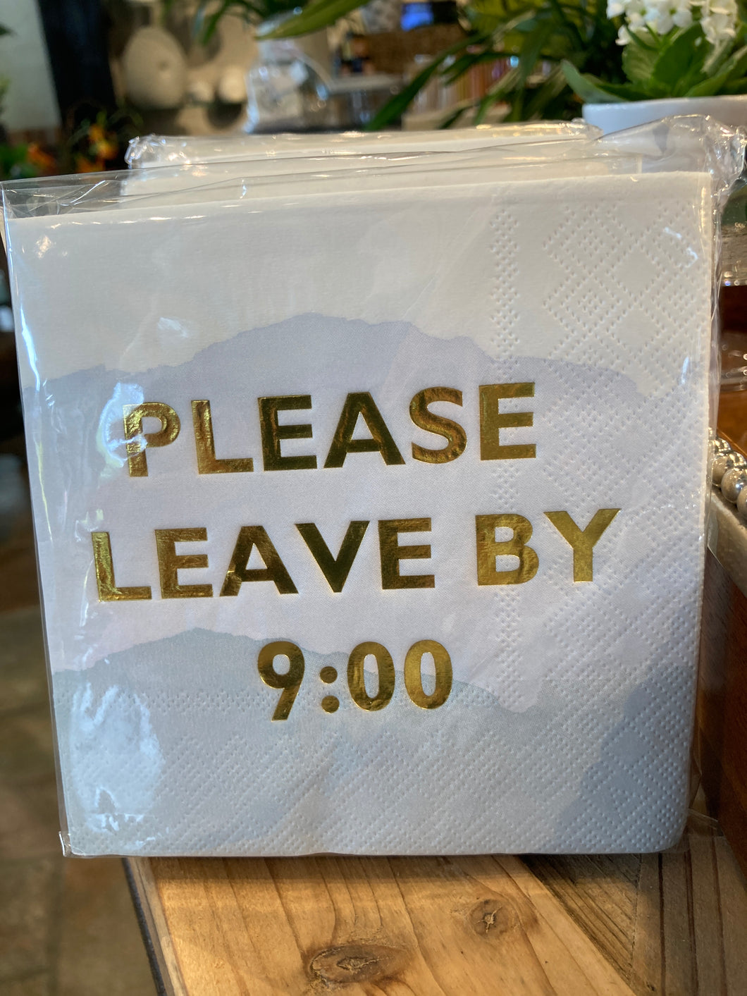 Please Leave By 9:00 Napkin